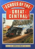 Book cover of Echoes of the Great Central  by HEALY, John M.C. 